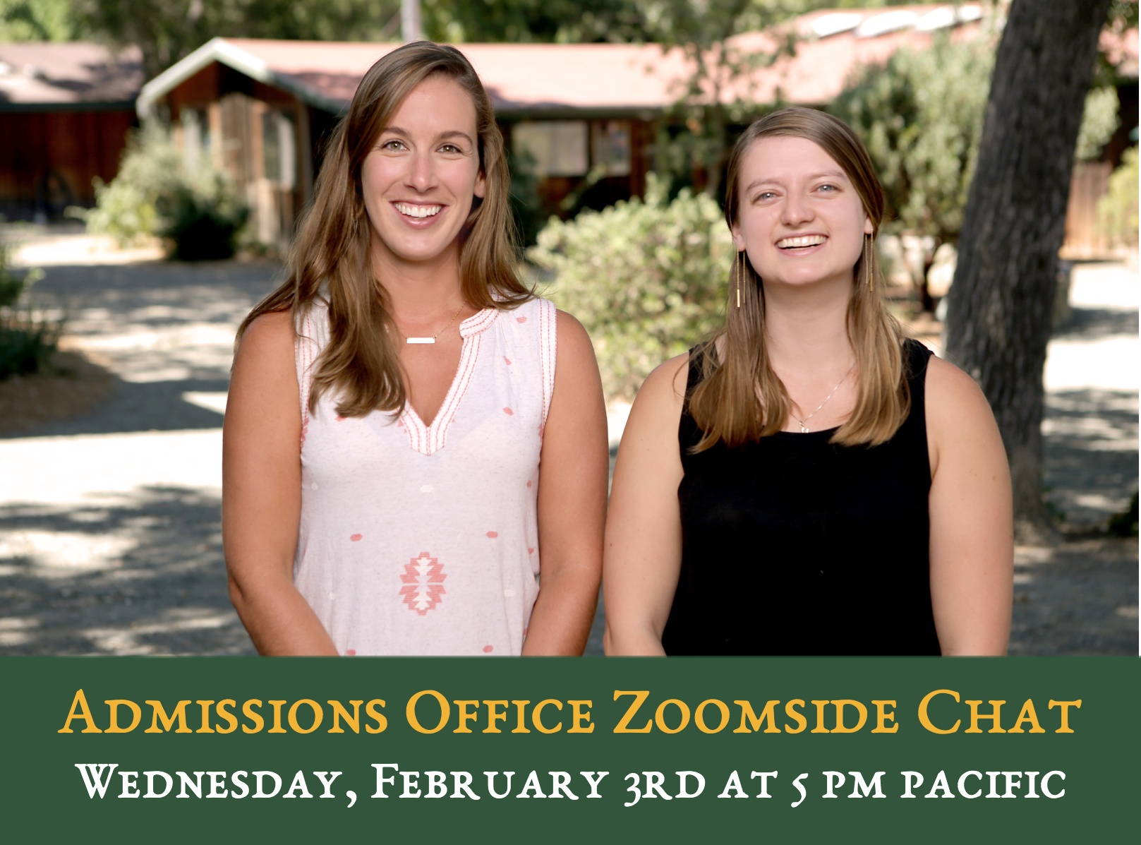 Zoomside Chat with the Admissions Team Wednesday, February 3 at 5 p.m. Pacific Time